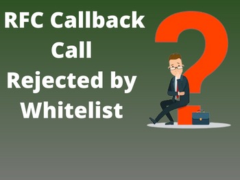 RFC callback call rejected by whitelist error appear.