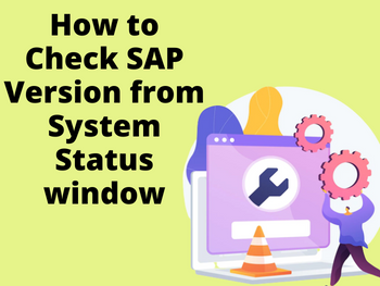 How to Check SAP Version from System Status window